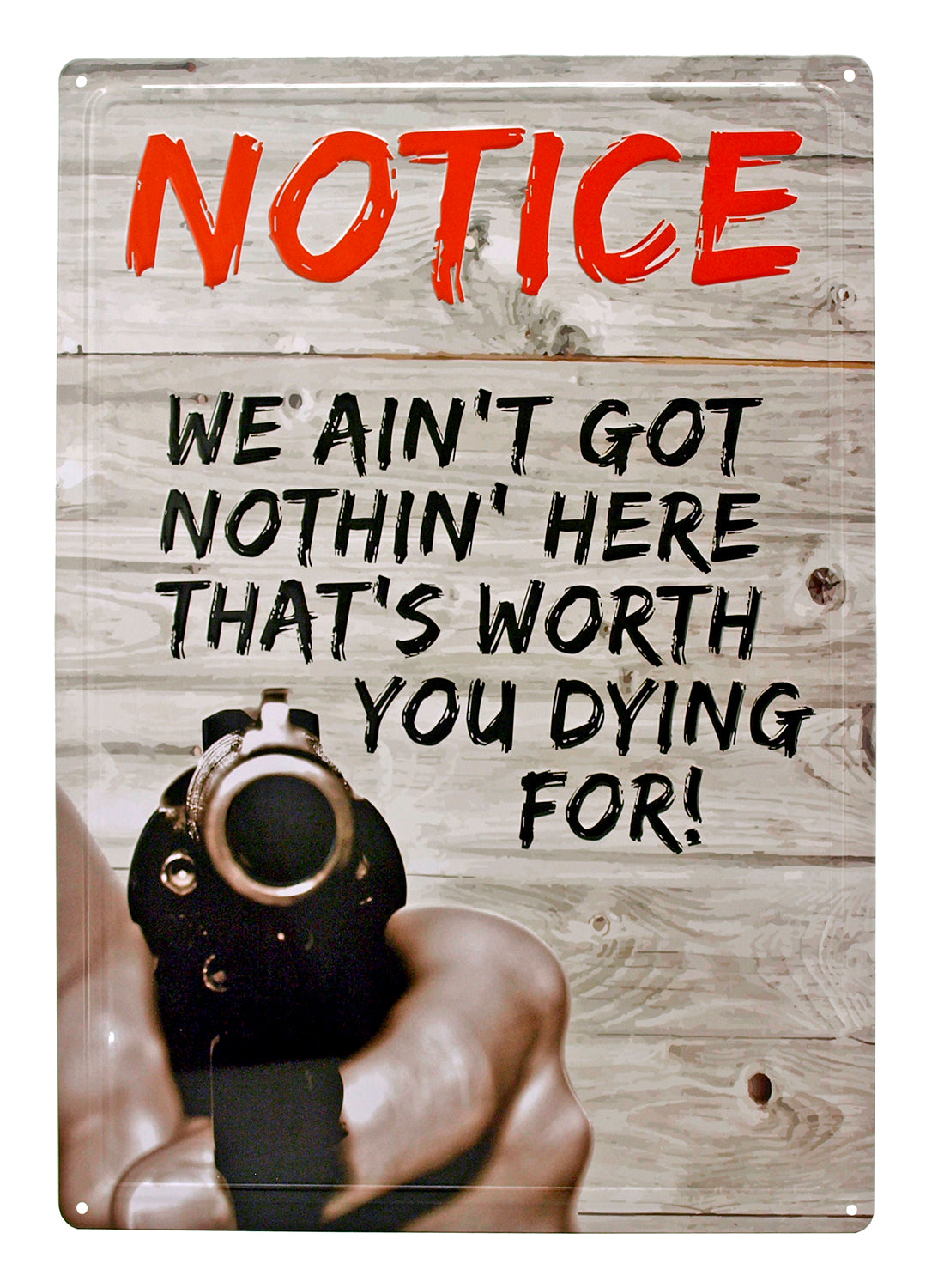 Nothing Here Worth Dying For Metal Sign