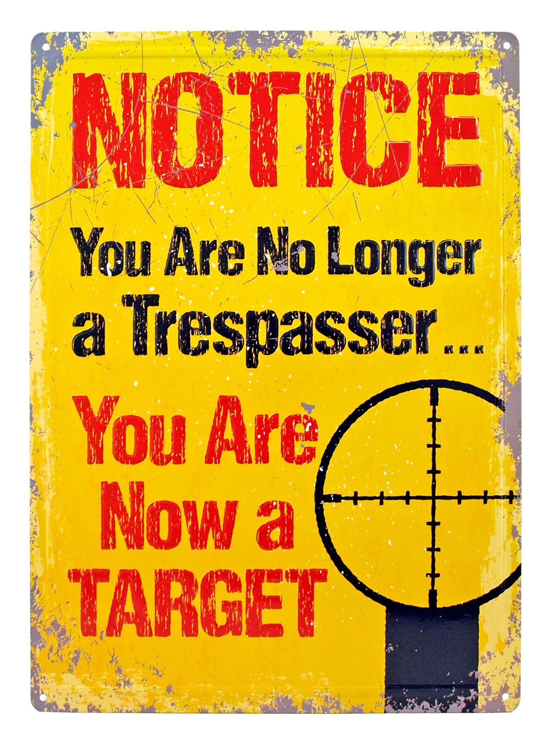 You Are Now a Target Trespassing Metal Sign