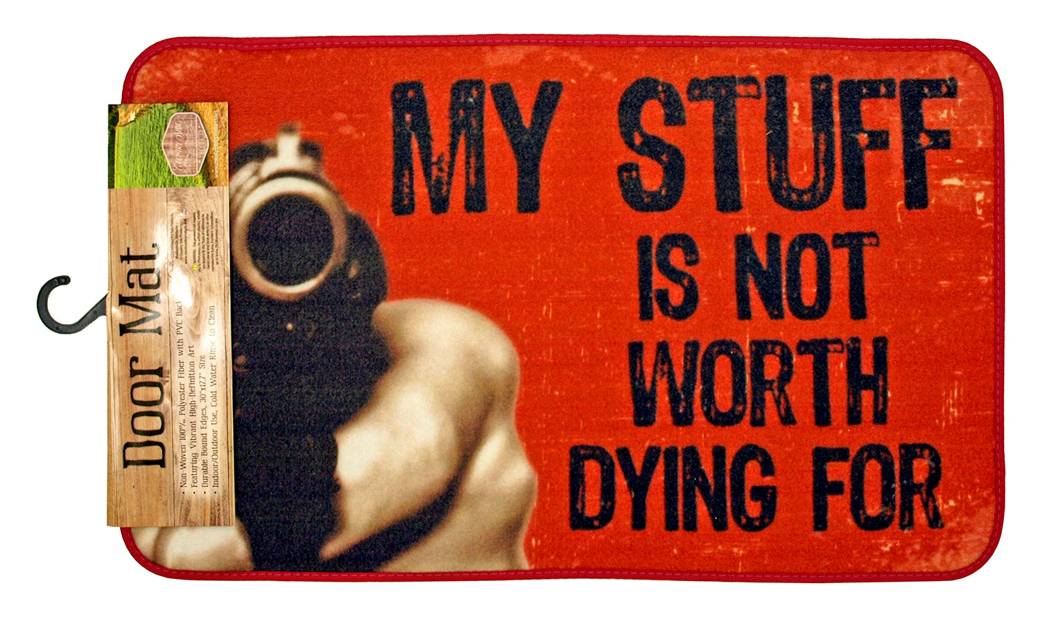 My Stuff is Not Worth Dying For Door Mat