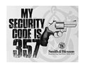 Smith and Wesson My Security Code is 357 Revolver Handgun Tin Sign