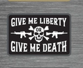Give Me Liberty Or Give Me Death Tactical Patch - 2x3 Inches