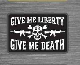 Give Me Liberty Or Give Me Death Tactical Patch - 2x3 Inches