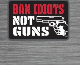 Ban Idiots Not Guns Tactical Patch - 2x3 Inches